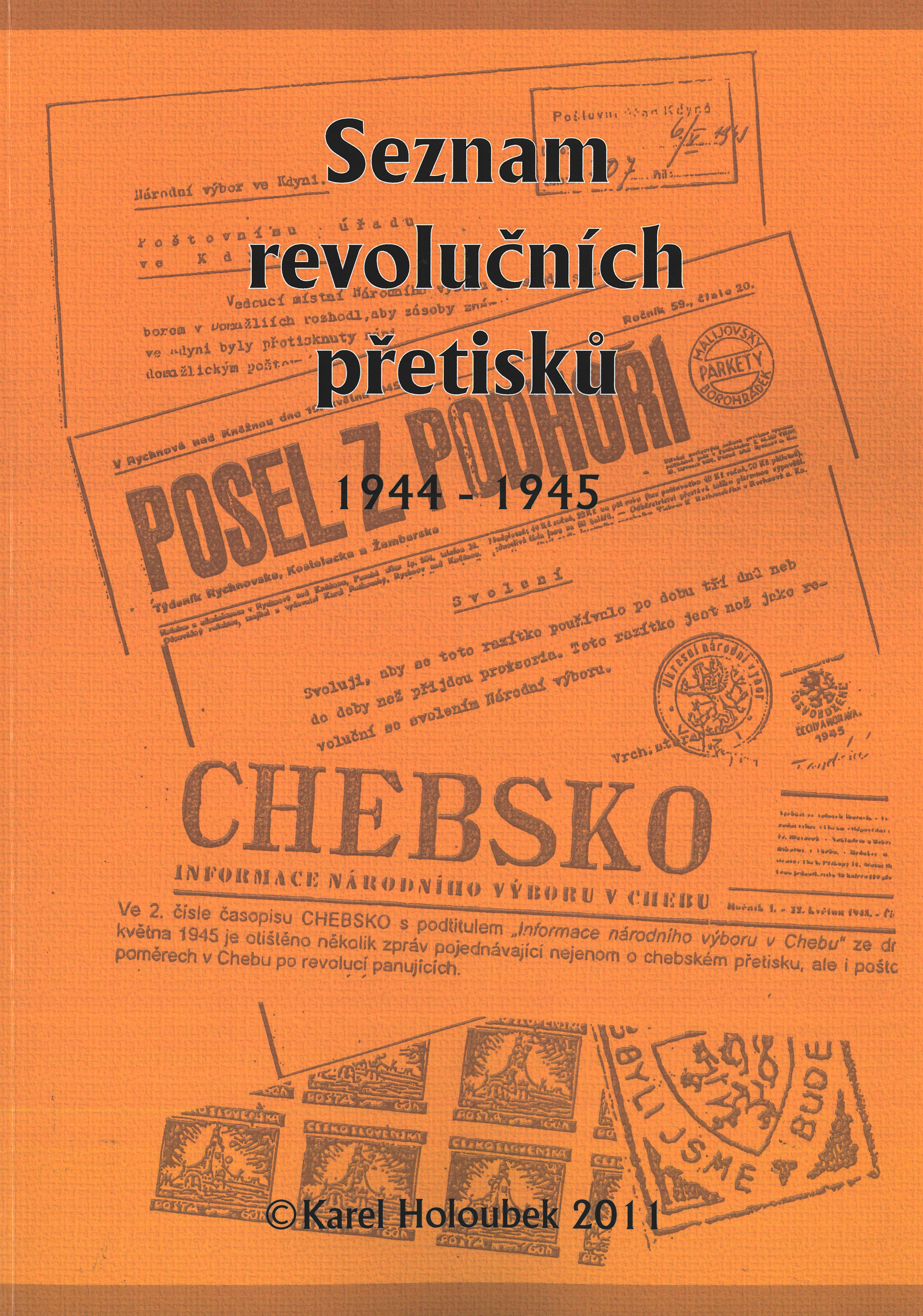 Karel Holoubek - Seznam revolučních přetisků 1944-1945